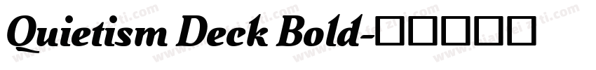 Quietism Deck Bold字体转换